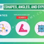 Geometry (Shapes, Angles, and Symmetry) – Class 5 Maths Notes (www.jngacademy.com)